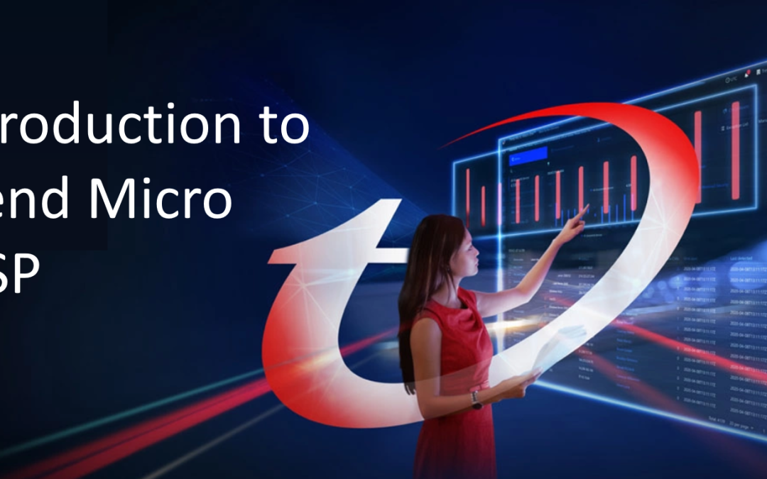 14/7/23 | Trend Micro introduction to MSP